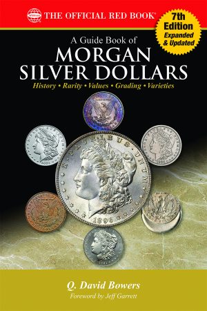 Q. David Bowers’s New Guide Book of Morgan Silver Dollars Back Story
